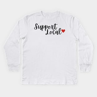 Support Local Kids Long Sleeve T-Shirt